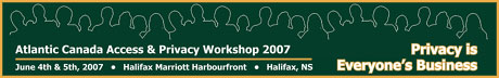 Atlantic Access & Privacy Workshop, 2007