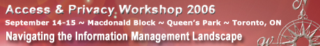 Access & Privacy Workshop, 2006