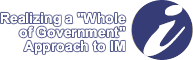 Realizing a "Whole of Government" Approach to IM